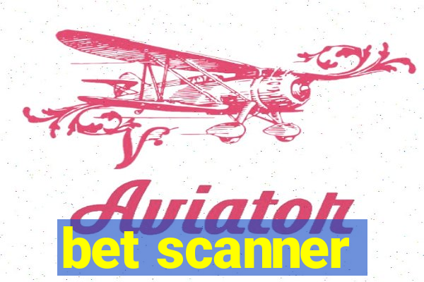 bet scanner